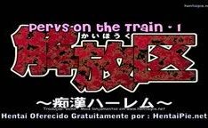 Os tarados do trem 01 - Hentai Online